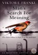 Mans Search for Meaning
