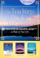 The Teachings Of Abraham Book Collection: How to Put the Law of Attraction to Work in Your Life