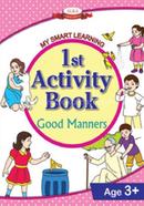 1st Activity Book : Good Manners Age 3 