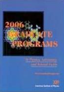 2006 Graduate Programs in Physics, Astronomy, and Related Fields