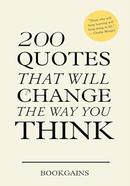 200 Quotes that will change the way you think