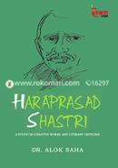 Haraprasad Shastri A Study on Creative Works and Literary Criticism