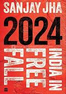 2024: India in Free Fall