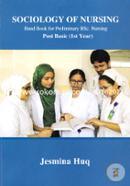 Sociology Of Nursing : Hand Book For Preliminary B.S.c Nursing (Post Basic-1st Year)