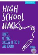High School Hacks: A student's guide to success in the IB and beyond