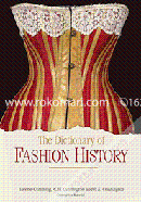 The Dictionary Of Fashion History 