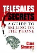 Telesales Secrets: A Guide To Selling On The Phone