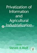 Privatization of Information and Agricultural Industrialization 