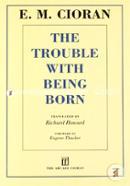 The Trouble With Being Born