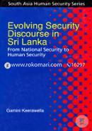 Evolving Security Discourse in Sri Lanka: From National Security to Human Security