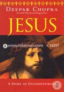 Jesus The Story of Enlightenment (The New York Times bestselling author of Buddha captures the extraordinary life of Jesus in this surprising, soul-stirring, and page-turning novel.) image