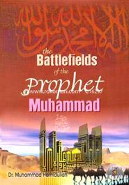 Battlefields of the Prophet Muhammad: A Contribution to Muslim Military History