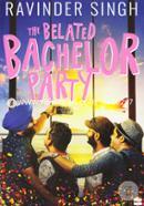 The Belated Bachelor Party 