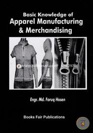 Basic Knowledge Of Apparel Manufacturing And Merchandising