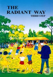The Radiant Way (Third Step)