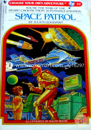 Space Patrol (Choose Your Own Adventure -22)