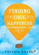 Finding True Happiness