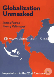 Globalization Unmasked: Imperialism in the 21st Century (Paperback)