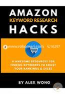 Amazon Keyword Research Hacks: 11 Awesome Resources For Finding Keywords To Boost Your Rankings and Sales