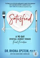 Satisfied: A 90-Day Spiritual Journey Toward Food Freedom