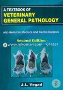 A Textbook of Veterinary General Pathology 