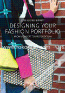 Designing Your Fashion Portfolio: From Concept to Presentation 