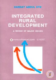 Integrated Rural Development : A Review of Major Issues