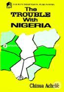 The Trouble with Nigeria 