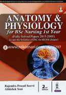 Anatomy and Physiology for BSc Nursing Ist Year (Fully Solved Papers for 2015-2005)