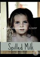 Spilled Milk: Based on a True Story