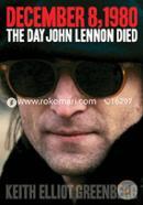 December 8, 1980: The Day John Lennon Died