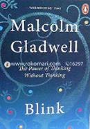 Blink : The Power of Thinking Without Thinking(The No.1 International Bestseller) image