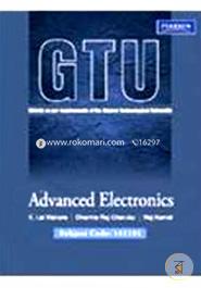 Advanced Electronics: Strictly as per Requirements of the Gujarat Technological University