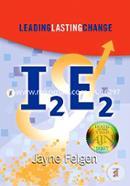 I2E2: Leading Lasting Change