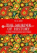 The Murder of History: A Critique of History Textbooks Used in Pakistan