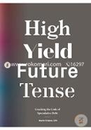 High Yield Future Tense: Cracking The Code Of Speculative Debt 