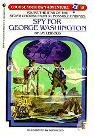 Spy for George Washington (Choose Your Own Adventure- 48)