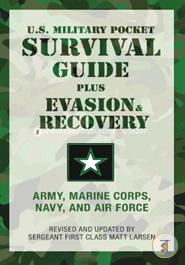 U.S. Military Pocket Survival Guide: Plus Evasion and Recovery