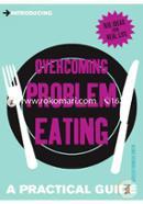 Introducing Overcoming Problem Eating: A Practical Guide