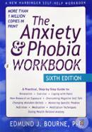 The Anxiety and Phobia Workbook