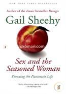 Sex and the Seasoned Woman: Pursuing the Passionate Life