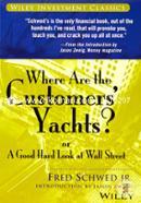 Where Are the Customers Yachts: or A Good Hard Look at Wall Street