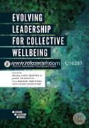 Evolving Leadership for Collective Wellbeing: Lessons for Implementing the United Nations Sustainable Development Goals (Building Leadership Bridges) 