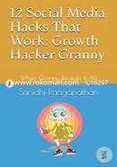 12 Social Media Hacks That Work: Growth Hacker Granny: When Granny Reveals it All