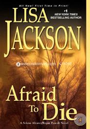 Afraid To Die (An Alvarez and Pescoli Novel)