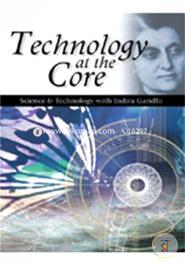 Technology at the Core: Science and Technology with Indira Gandhi 