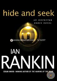 Hide and Seek: An Inspector Rebus Novel (Inspector Rebus Novels)