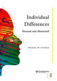 Individual Differences: Normal And Abnormal (Principles of Psychology)