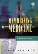 Memorizing Medicine: A Revision Guide
