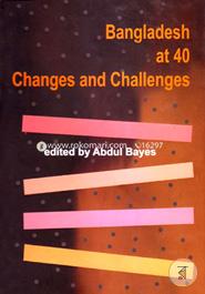Bangladesh at 40 Changes and Challenges